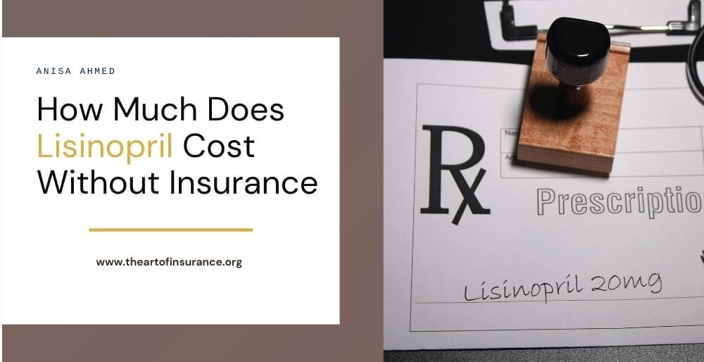 How Much Does Lisinopril Cost Without Insurance The Art How Much Does Lisinopril Cost Without Insurance The Art
