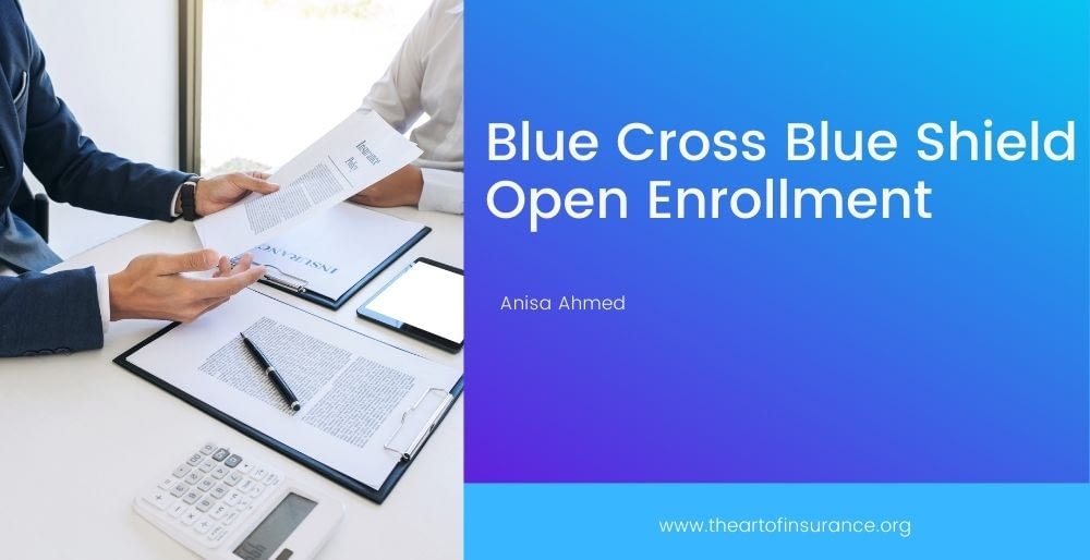 Blue Cross Blue Shield Open Enrollment For 2020 The Art Of Insurance